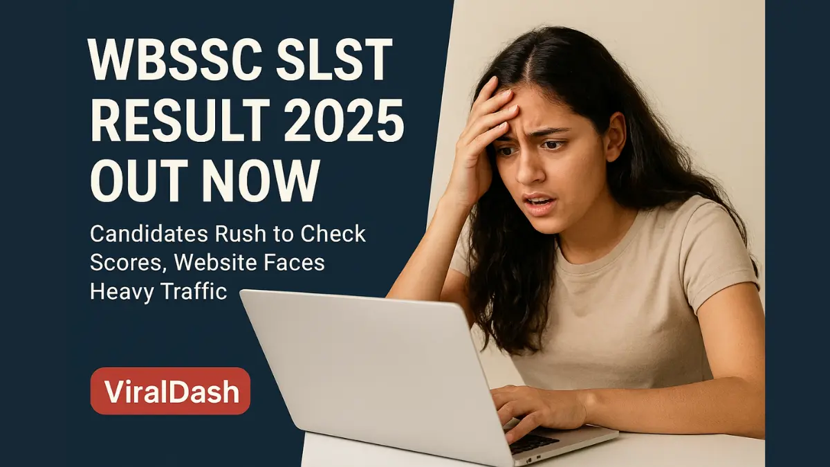 WBSSC SLST Result 2025 Out Now: Candidates Rush to Check Scores, Website Faces Heavy Traffic
