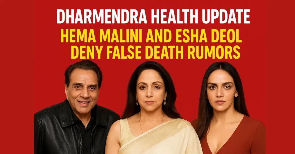 Dharmendra Health Update: Hema Malini and Esha Deol Deny False Death Reports